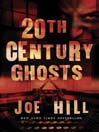 20th Century Ghosts (eBook)